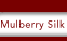 Mulberry Silk